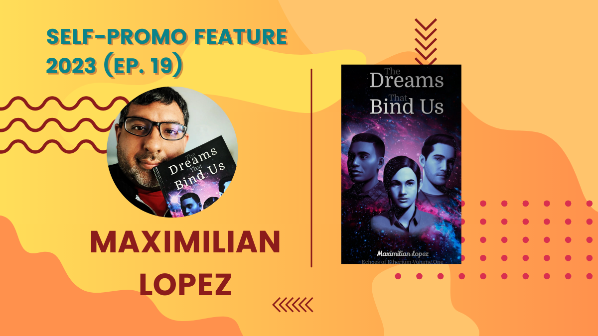 Self-promo 2023 (ep.19): Maximilian Lopez